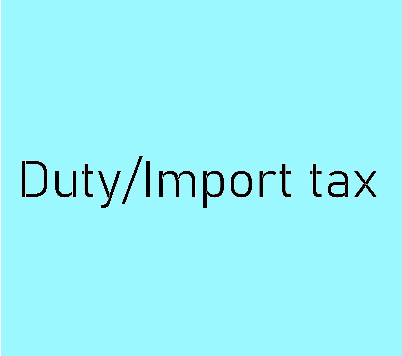 USA pre paid Duty / Import tax (DDP- Delivered Duty Paid)